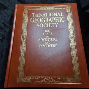 National Geographic Society 100 Years of Adventure & Discovery  Abrams 1987 Gold